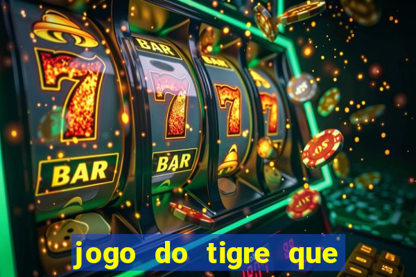 jogo do tigre que dao bonus no cadastro